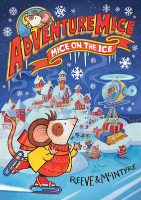 Cover Image for Mice on the Ice -- Philip Reeve, Paperback