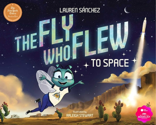 Cover Image for The Fly Who Flew to Space -- Lauren Sánchez Bezos, Hardcover