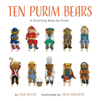 Cover Image for Ten Purim Bears: A Counting Book for Purim -- Ron Atlas, Board Books