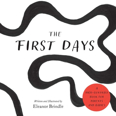 Cover Image for The First Days: A High-Contrast Book for Parents and Babies -- Eleanor Brindle, Board Books