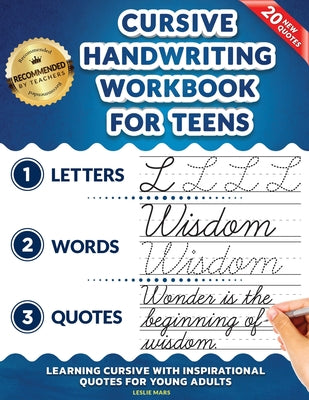 Cover Image for Cursive Handwriting Workbook for Teens: Learning Cursive with Inspirational Quotes for Young Adults, 3 in 1 Cursive Tracing Book Including over 130 Pa -- Penmanship Vault, Paperback