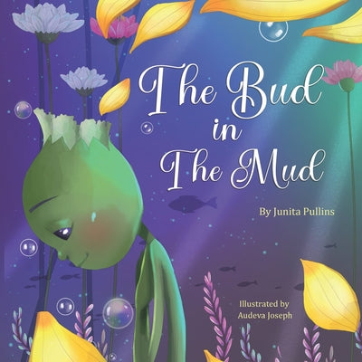 Cover Image for The Bud in the Mud -- Audeva Joseph, Paperback