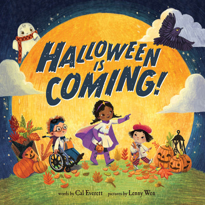 Halloween Is Coming! -- Cal Everett, Hardcover