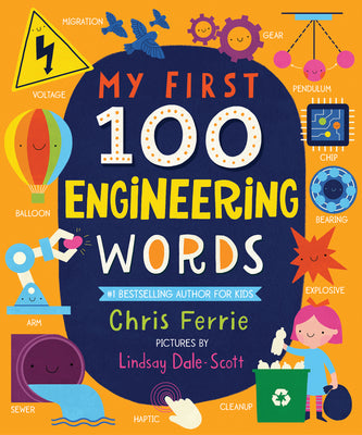 Cover Image for My First 100 Engineering Words -- Chris Ferrie, Board Books