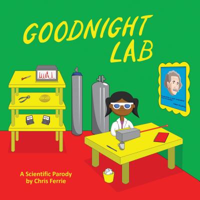 Cover Image for Goodnight Lab: A Scientific Parody -- Chris Ferrie, Board Books