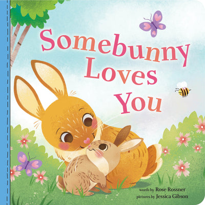 Cover Image for Somebunny Loves You -- Rose Rossner, Board Books