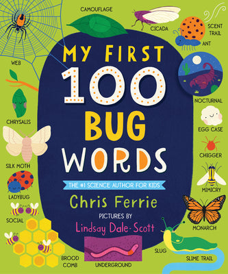 Cover Image for My First 100 Bug Words -- Chris Ferrie, Board Books