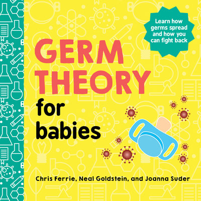 Cover Image for Germ Theory for Babies -- Chris Ferrie, Board Books