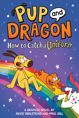 Cover Image for How to Catch Graphic Novels: How to Catch a Unicorn -- Alice Walstead, Hardcover
