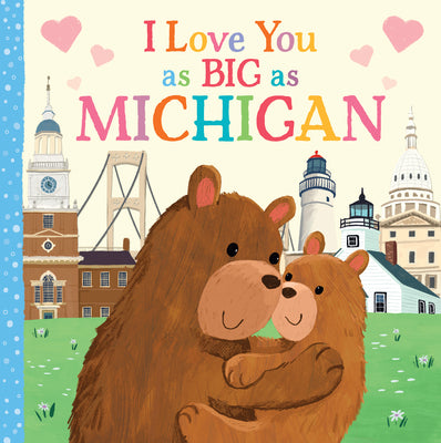 Cover Image for I Love You as Big as Michigan -- Rose Rossner, Board Books