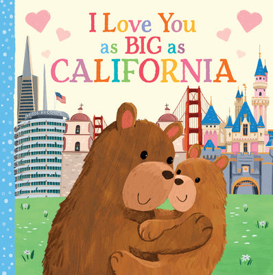 Cover Image for I Love You as Big as California -- Rose Rossner, Board Books