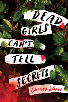 Cover Image for Dead Girls Can't Tell Secrets -- Chelsea Ichaso, Paperback