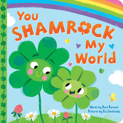 Cover Image for You Shamrock My World -- Rose Rossner, Board Books