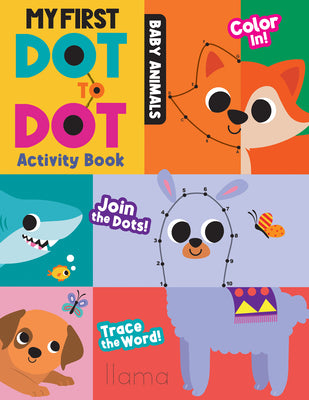 Cover Image for My First Dot to Dot Activity Book: Baby Animals -- Hazel Quintanilla, Paperback