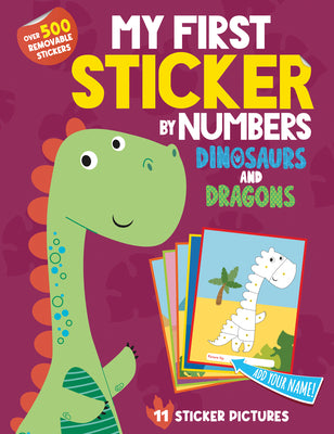 Cover Image for My First Sticker by Numbers: Dinosaurs and Dragons -- Hazel Quintanilla, Paperback