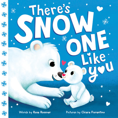 Cover Image for There's Snow One Like You -- Rose Rossner, Board Books