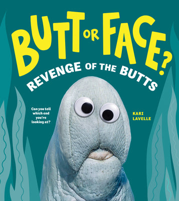 Cover Image for Butt or Face? Volume 2: Revenge of the Butts -- Kari Lavelle, Hardcover