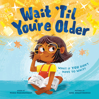 Cover Image for Wait 'Til You're Older -- Maria Marianayagam, Hardcover