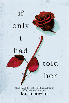 Cover Image for If Only I Had Told Her -- Laura Nowlin, Paperback
