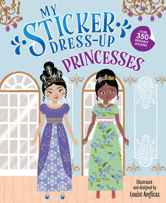 Cover Image for My Sticker Dress-Up: Princesses -- Louise Anglicas, Paperback