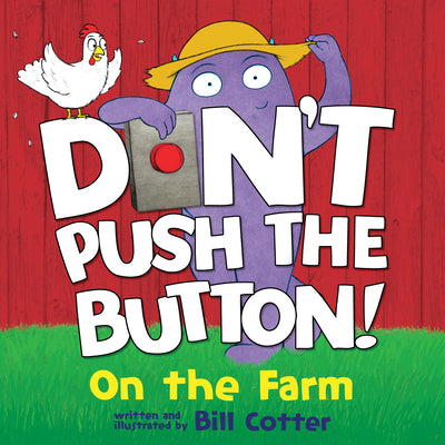Cover Image for Don't Push the Button: On the Farm -- Bill Cotter, Board Books