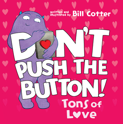 Cover Image for Don't Push the Button: Tons of Love -- Bill Cotter, Board Books