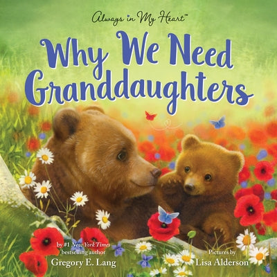 Cover Image for Why We Need Granddaughters -- Gregory E. Lang, Hardcover