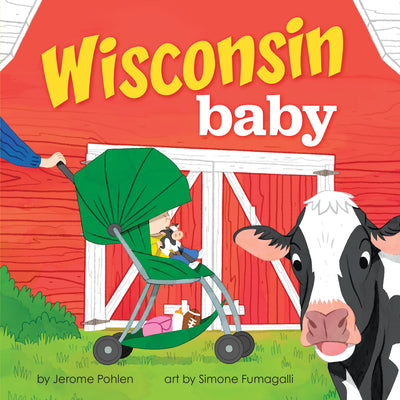 Cover Image for Wisconsin Baby -- Jerome Pohlen, Board Books