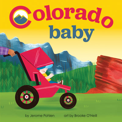 Cover Image for Colorado Baby -- Jerome Pohlen, Board Books