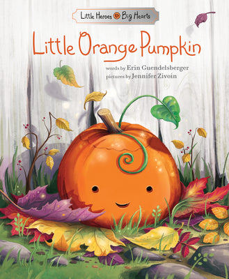 Cover Image for Little Orange Pumpkin -- Erin Guendelsberger, Hardcover