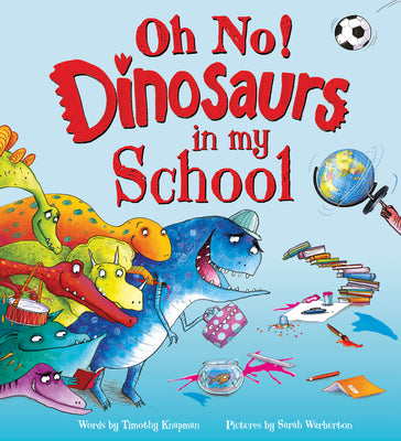 Cover Image for Oh No! Dinosaurs in My School -- Timothy Knapman, Hardcover