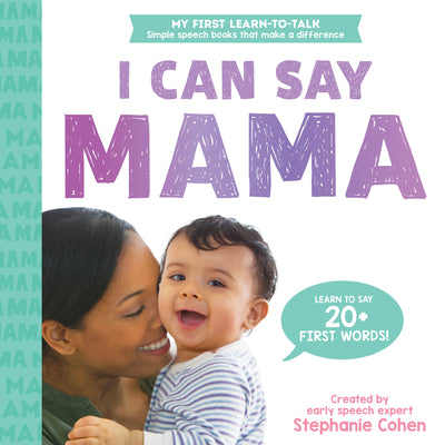 Cover Image for I Can Say Mama! -- Stephanie Cohen, Board Books