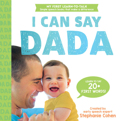Cover Image for I Can Say Dada! -- Stephanie Cohen, Board Books