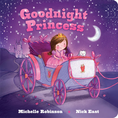 Cover Image for Goodnight Princess: The Perfect Bedtime Book! -- Michelle Robinson, Board Books
