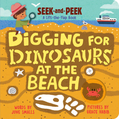 Cover Image for Digging for Dinosaurs: At the Beach -- June Smalls, Board Books