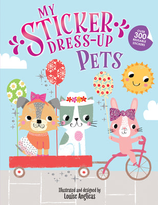 Cover Image for My Sticker Dress-Up: Pets -- Louise Anglicas, Paperback