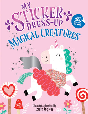 Cover Image for My Sticker Dress-Up: Magical Creatures -- Louise Anglicas, Paperback
