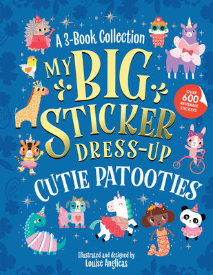 Cover Image for My Big Sticker Dress-Up: Cutie Patooties -- Louise Anglicas, Paperback
