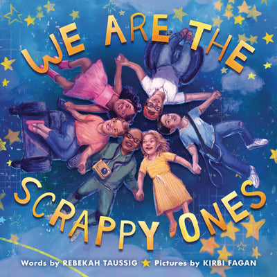 Cover Image for We Are the Scrappy Ones -- Rebekah Taussig, Hardcover