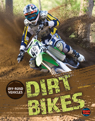 Cover Image for Dirt Bikes -- Gary Sprott, Paperback