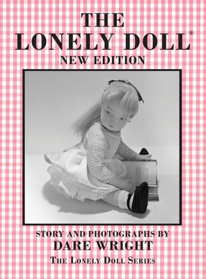Cover Image for The Lonely Doll: The Lonely Doll Series -- Dare Wright, Hardcover
