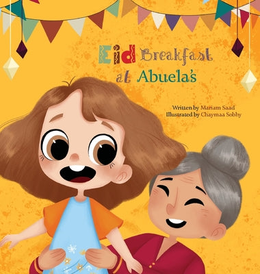 Cover Image for Eid Breakfast at Abuela's -- Mariam Saad, Hardcover