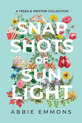 Cover Image for Snapshots of Sunlight: A Tessa and Weston Collection -- Abbie Emmons, Paperback