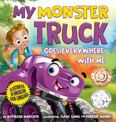 Cover Image for My Monster Truck Goes Everywhere with Me: Illustrated in American Sign Language -- Kathleen Marcath, Hardcover