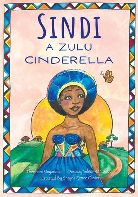 Cover Image for Sindi: A Zulu Cinderella -- Thembani Mnyandu, Paperback