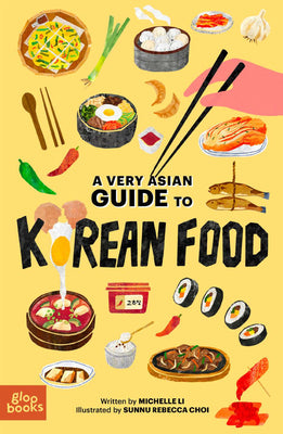 Cover Image for A Very Asian Guide to Korean Food -- Michelle Li, Hardcover