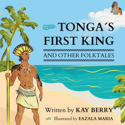 Cover Image for Tonga's First King and Other Folktales -- Kay Berry, Paperback