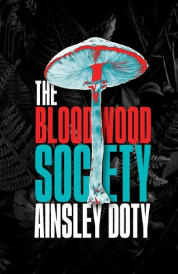 Cover Image for The Bloodwood Society -- Ainsley Doty, Paperback