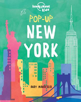 Cover Image for Lonely Planet Kids Pop-Up New York -- Andy Mansfield, Hardcover