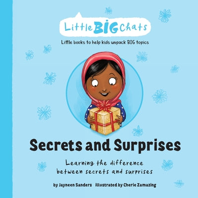 Cover Image for Secrets and Surprises: Learning the difference between secrets and surprises -- Jayneen Sanders, Paperback
